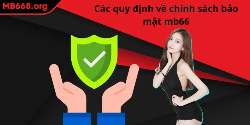 Các quy định về chính sách bảo mật MB66 của sảnh game 