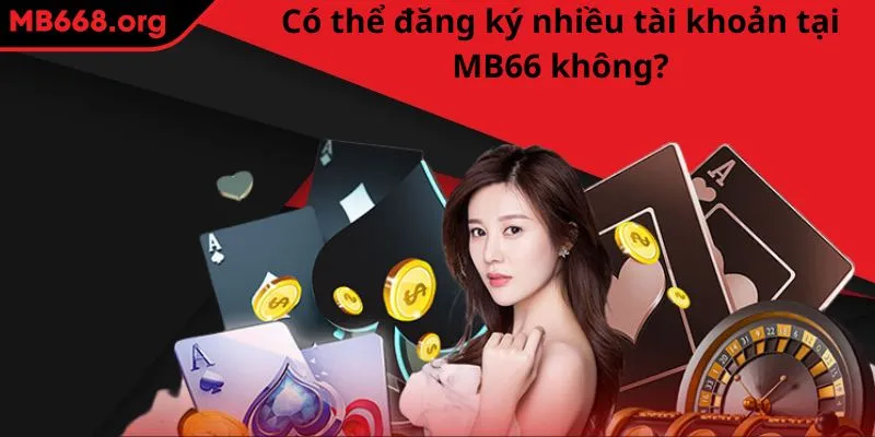 Mỗi hội viên đăng ký được bao nhiêu tài khoản?