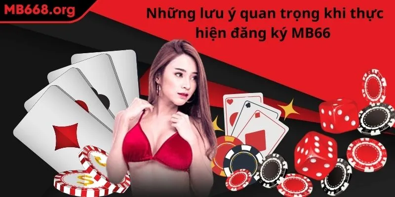 Lưu ý quan trọng cần biết khi thực hiện đăng ký MB66 