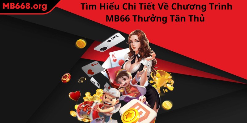 MB66 thưởng tân thủ